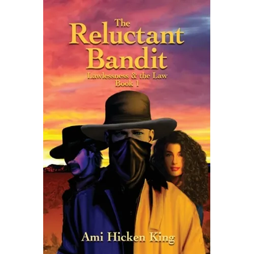 The Reluctant Bandit: Lawless & the Law, Book 1