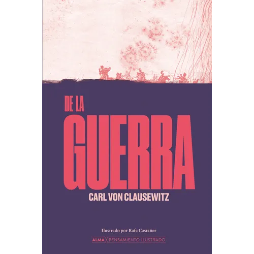 de la Guerra / On War