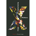 Existentialist Thinkers and Ethics