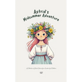 Astrid's Midsummer Adventure: A Collection of Short Stories from Sweden for Children