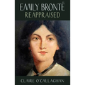 Emily Brontë Reappraised