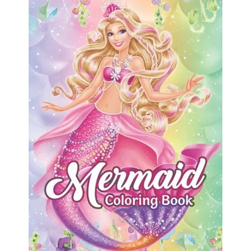 Mermaid Coloring Book: An Adult Coloring Book with Cute Mermaids, and Fantasy Scenes for Relaxation