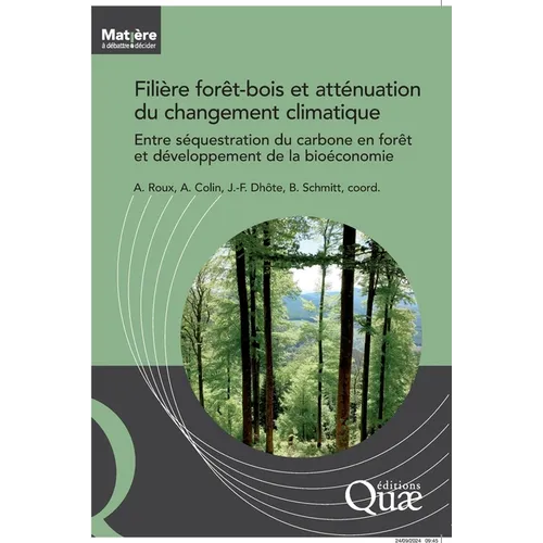 Filière forêt-bois et atténuation du changement climatique: Entre séquestration du carbone en forêt et développement de la bioéconomie
