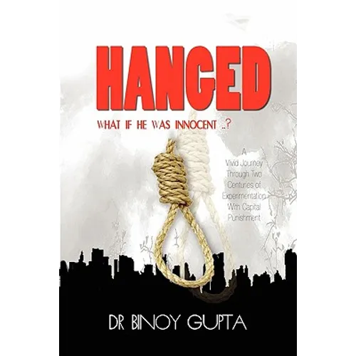 Hanged: What If He Was Innocent?