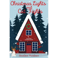 Christmas Lights and Cat Fights: A Jules Keene Glamping Mystery