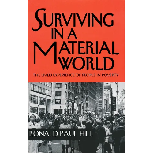 Surviving in a Material World: The Lived Experience of People in Poverty