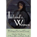 Ireland's Women: Writings Past and Present