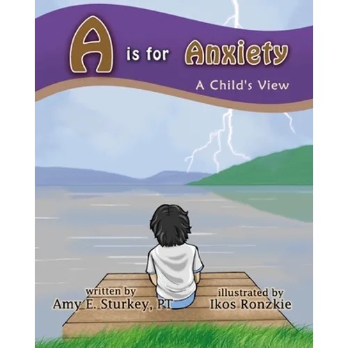A is for Anxiety: A Child's View