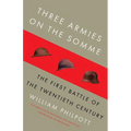 Three Armies on the Somme: The First Battle of the Twentieth Century