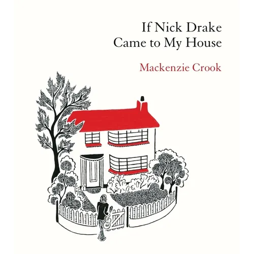 If Nick Drake Came to My House