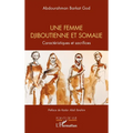 Une femme djiboutienne et somalie: Caractéristiques et sacrifices