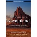 Tony Hillerman's Navajoland: Hideouts, Haunts, and Havens in the Joe Leaphorn and Jim Chee Mysteries
