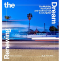 Renewing the Dream: The Mobility Revolution and the Future of Los Angeles
