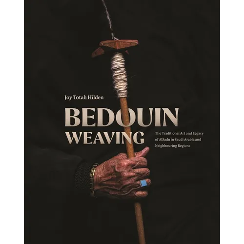 Bedouin Weaving: The Traditional Art and Legacy of Alsadu in Saudi Arabia and Neighbouring Regions