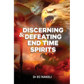 Discerning and Defeating End-time Spirits
