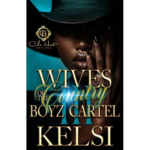 Wives Of The Country Boyz Cartel 3: The Finale