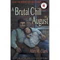 A Brutal Chill in August: A Novel of Polly Nichols, the First Victim of Jack the Ripper