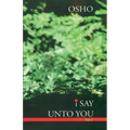 I Say Unto You - Vol. II