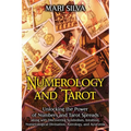 Numerology and Tarot: Unlocking the Power of Numbers and Tarot Spreads along with Discovering Symbolism, Intuition, Numerological Divination