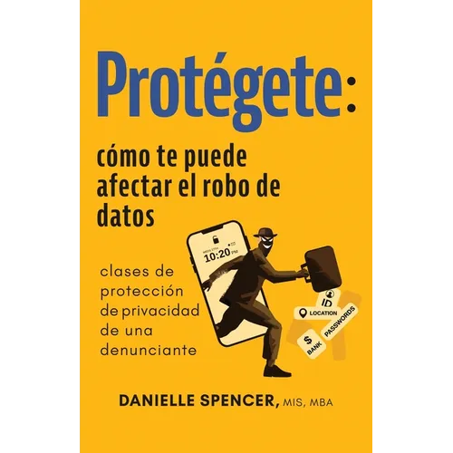 Protégete: cómo te puede afectar el robo de datos: clases de protección de privacidad de una denunciante