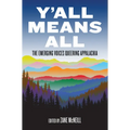 Y'All Means All: The Emerging Voices Queering Appalachia