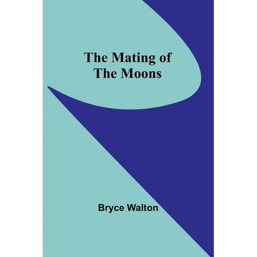 The Mating of the Moons