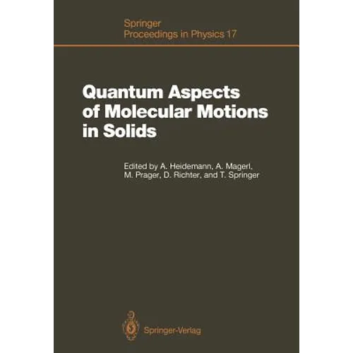 Quantum Aspects of Molecular Motions in Solids: Proceedings of an Ill-Iff Workshop, Grenoble, France, September 24-26, 1986