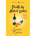 Death by Naked Ladies: A clean cozy mystery with a bit of ooh-la-la