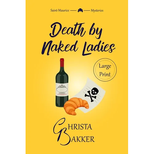 Death by Naked Ladies: A clean cozy mystery with a bit of ooh-la-la