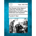 The People of the State of California, Plaintiff and Respondent, vs. M.W. Coffey, Defendant and Appellant