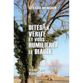 Dites la vérité et vous humilierez le diable
