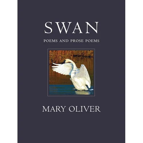 Swan: Poems and Prose Poems