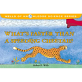 What's Faster Than a Speeding Cheetah?