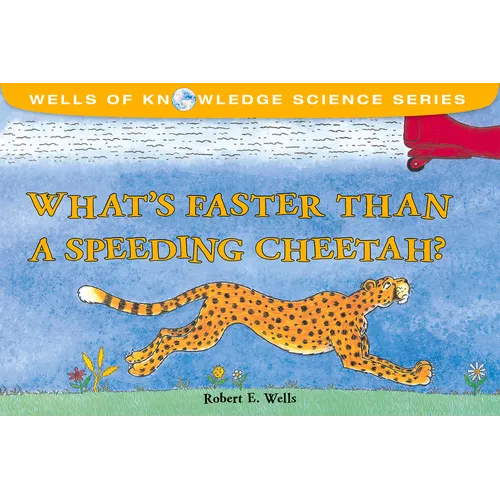 What's Faster Than a Speeding Cheetah?