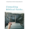 Unmasking Biblical Faiths: The Marginal Relevance of the Bible for Contemporary Religious Faith