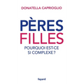 Pères-filles: pourquoi est-ce si complexe ?