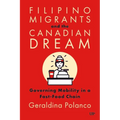 Filipino Migrants and the Canadian Dream: Governing Mobility in a Fast-Food Chain