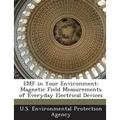 Emf in Your Environment: Magnetic Field Measurements of Everyday Electrical Devices