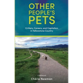 Other People's Pets: Critters, Careers, and Capitalism in Yellowstone Country