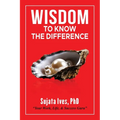 Wisdom To Know The Difference
