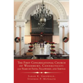 The First Congregational Church of Woodbury, Connecticut: 350 Years of Faith, Fellowship, and Service