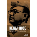 Netaji Bose: Father of Securalism