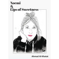 Noemi & Lips of Sweetness