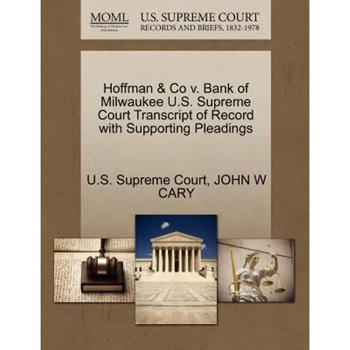 Hoffman & Co V. Bank of Milwaukee U.S. Supreme Court Transcript of Record with Supporting Pleadings
