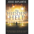 The Hidden Help: The Mysterious Work of Angels In the Bible and In My Life