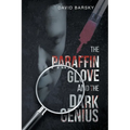 The Paraffin Glove And The Dark Genius