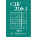 Killer Sudoku Medium 200 Puzzle With Solution Vol 10: 9x9, Advanced sumoku Puzzle Book, 2 puzzles per page
