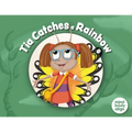Tia Catches a Rainbow