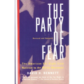 The Party of Fear: From Nativist Movements to the New Right in American History
