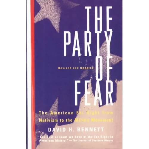 The Party of Fear: From Nativist Movements to the New Right in American History